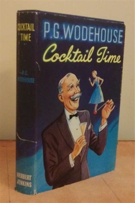 Cocktail Time By Pg Wodehouse Very Good Hardcover 1958 1st Edition
