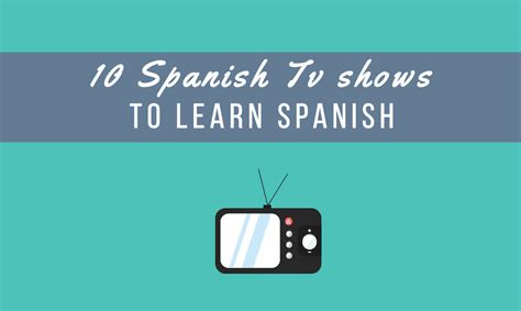 10 Spanish Tv Shows To Learn Spanish My Daily Spanish