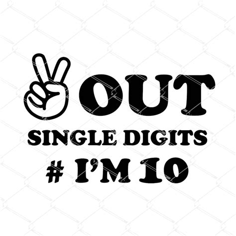 Peace Out Single Digits I M 10 SVG 10th Birthday Svg Etsy