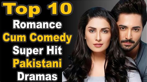 Top 10 Romance Cum Comedy Super Hit Pakistani Dramas Pak Drama Tv