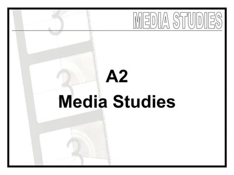 A2 Media Studies Modules And Briefs Ppt