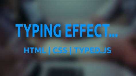 Animated Typing Effect Using Typedjs Youtube