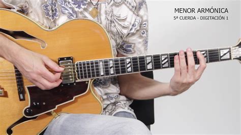 Escala Menor Armónica En La Guitarra Tónica 5ª Cuerda Youtube