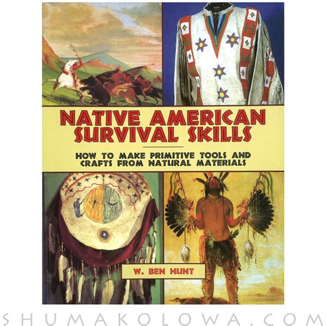 Native American Survival Skills Survival Skills Native American Survival Skills Survival