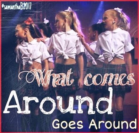 S2 E4 Group What Comes Around Credit To Samantha Xoxo Dance Moms