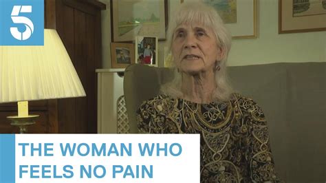 Meet The Woman Who Doesn T Feel Pain 5 News Youtube