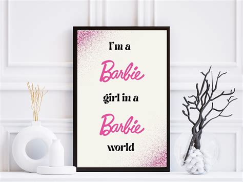 Im A Barbie Girl In A Barbie World Wall Art Barbie Quote Barbie