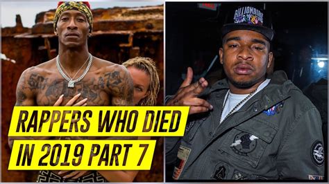 13 More Rappers Who Died In 2019 So Far Part 7 Youtube