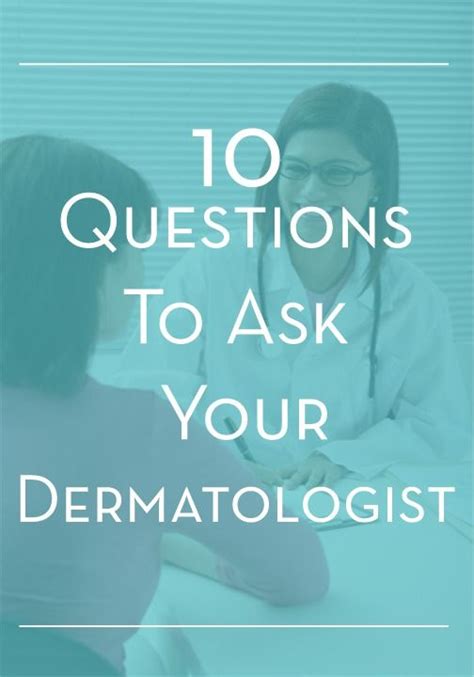 10 Questions You Should Be Asking Your Dermatologist Dermatologist Health And Beauty Tips
