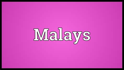 Malays Meaning Youtube
