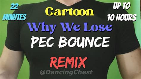 Cartoon Why We Lose 22 Minutes Pec Bounce 🔥 Chest Dance Challenge 🔥 Pecs Flexing Dance Youtube