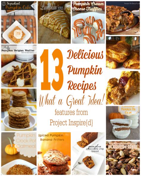 13 Pumpkin Recipes What A Great Idea An Extraordinary Day