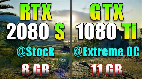 Rtx 2080 Super 8gb Stock Vs Gtx 1080 Ti 11gb Extreme Oc Youtube