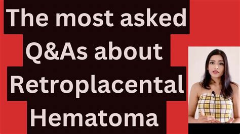 Retroplacental Hematoma Unveiling Causes Symptoms And Treatment Youtube