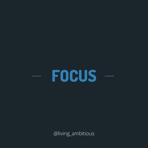 Focus The Direction Of Your Focus Is The Direction Your Life Will Move