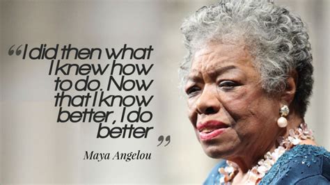 Maya Angelou I Know Better I Do Better Quotes Wallpaper 10772 Baltana