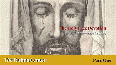 Holy Face Devotion With Fr Lawrence Carney Pt 01