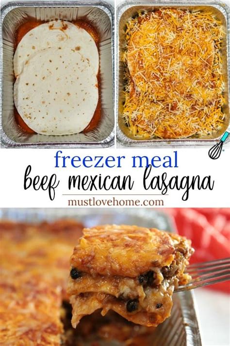 Easy Beef Mexican Lasagna Freezer Meal Must Love Home Recipe