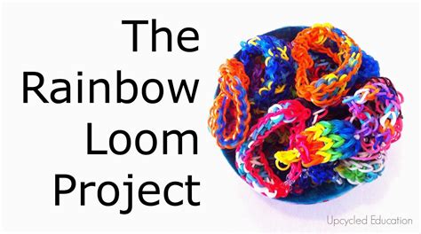 Upcycled Education Rainbow Loom Project