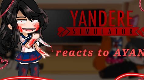 Yandere Sim React To Ayano Aishi Read Description Gacha Club
