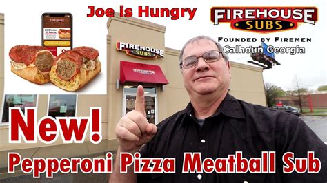 Firehouse Subs® New Pepperoni Pizza Meatball Sub Review Joe Is Hungry