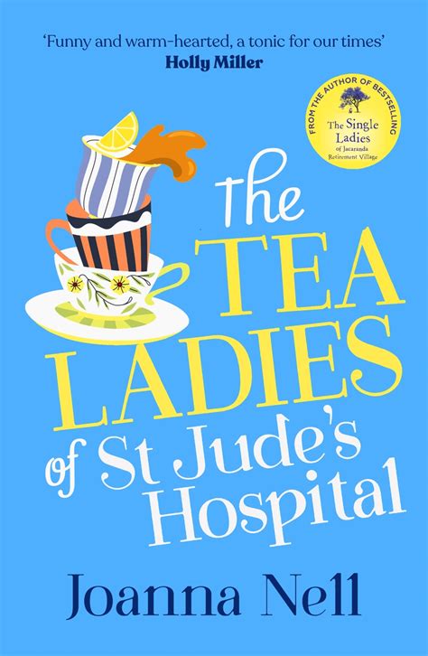 The Tea Ladies Of St Judes Hospital By Joanna Nell Hachette Uk