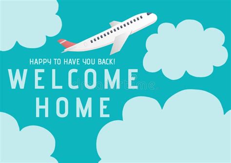 Composition Of Welcome Home Text With Airplane Over Clouds On Blue