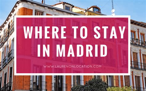 Where To Stay In Madrid Accommodation And Neighborhood Guide