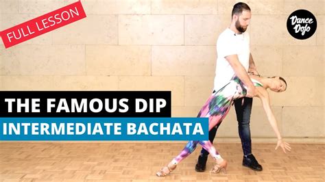 the famous bachata dip full lesson how to dip your partner correctly youtube