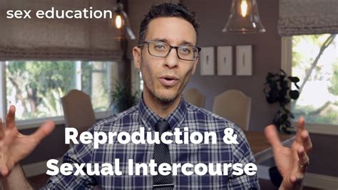 Doctor Discusses Reproduction And Sexual Intercourse Sex Education