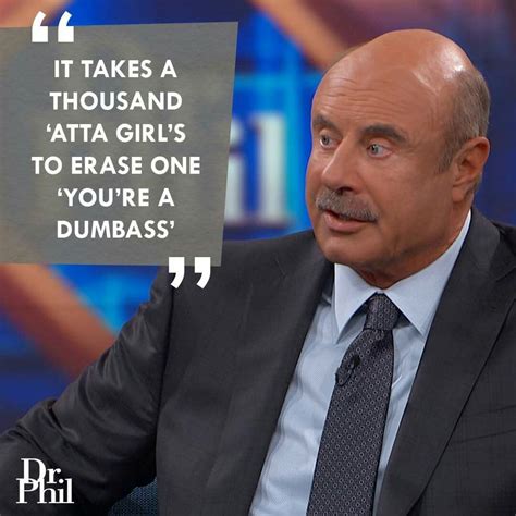 Maybe you would like to learn more about one of these? Dr. Phil quotes … | Dr phil quotes, Love quotes funny ...