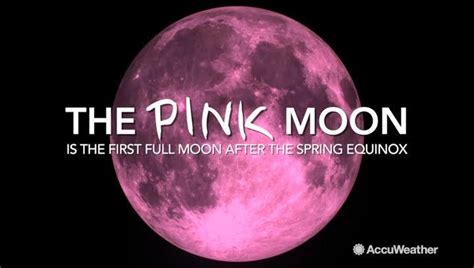 Get more info about this and the full pink supermoon meaning here. April 11 will be a full moon, called "The pink moon". Find out why it is called that and what it ...
