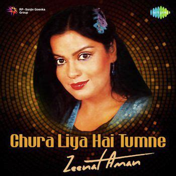 Alibaba aur chalis chor (new).flv. Chura Liya Hai Tumne - Zeenat Aman (2019) - Various ...