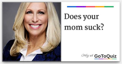 Does Your Mom Suck