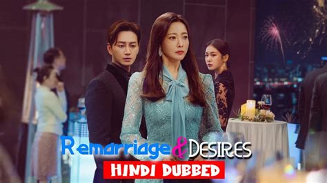 Remarriage And Desires Korean Drama Urdu Hindi Dubbed All Episodes