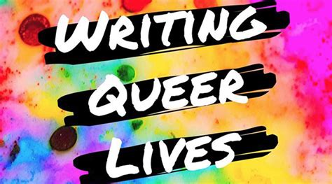 Writing Queer Lives Wolfson College Oxford