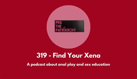 319 find your xena a podcast about anal play and sex education off the cuffs