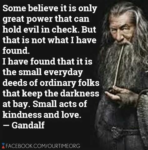 Gandalf Small Acts Of Kindness Quotes Quotesgram