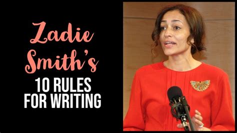 Zadie Smiths 10 Rules For Writing Fiction Writers Write