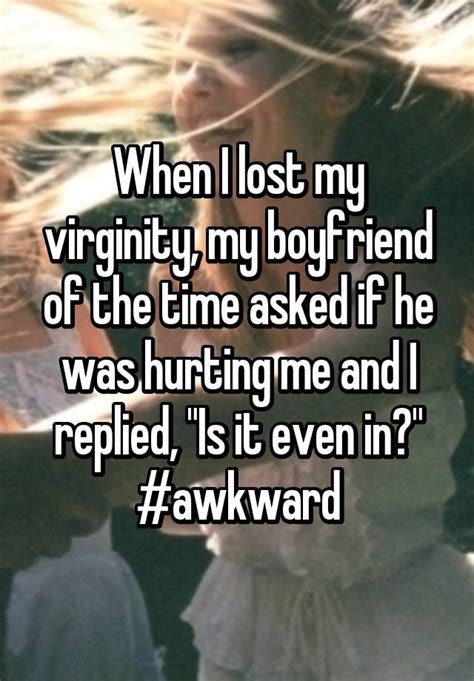 13 Awkward Virginity Stories To Make You Feel Better About Your First Time Huffpost Life