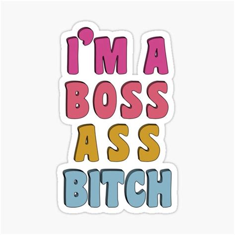 Boss Ass Bitch Sticker For Sale By Pikafelix Redbubble