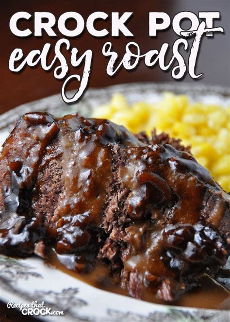 Looking for great easy small crock pot recipes for two? Easy Crock Pot Roast - Recipes That Crock!