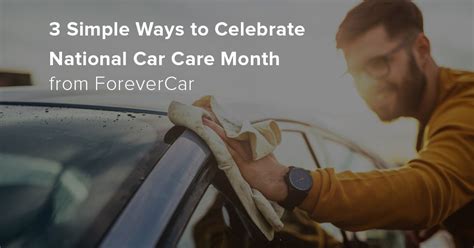 3 Simple Ways To Celebrate National Car Care Month