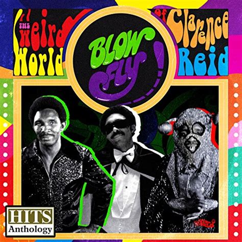 hits anthology the weird world of clarence reid [explicit] by blowfly on amazon music amazon