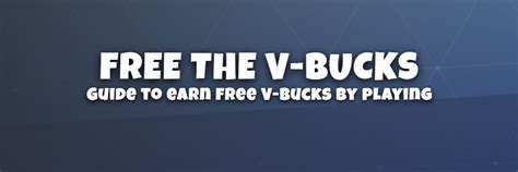 Free The V Bucks Guide On How To Get Free V Bucks In Fortnite