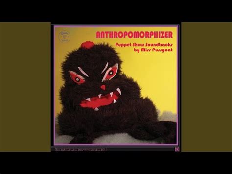 Miss Pussycat Anthropomorphizer Puppet Show Soundtracks 2015