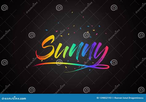 Sunny Word Text With Handwritten Rainbow Vibrant Colors And Confetti