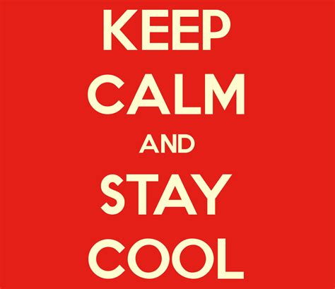 Keep Cool Quotes. QuotesGram