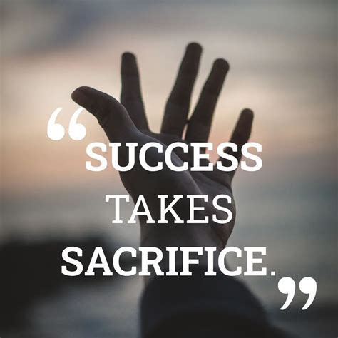 inspiring sacrifice quotes for success wishbae