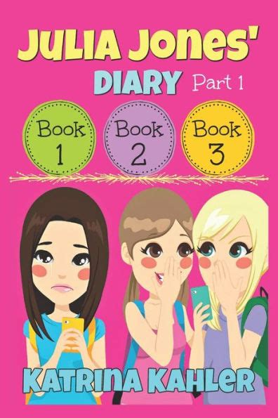 Julia Jones Diary Part One Books 1 3 By Katrina Kahler Paperback